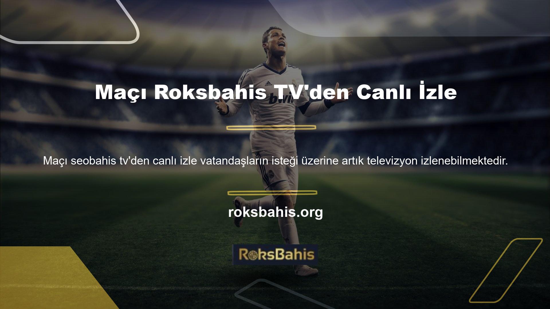 Canlı TV Roksbahis TV'de canlı maç izle Bahis hizmeti, donmadan, servet harcamadan maçları HD kalitesinde izlemenize olanak sağlar